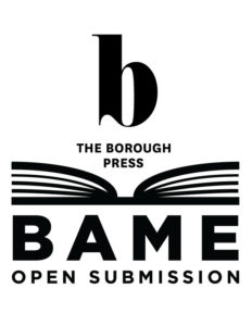 The Borough Press Manuscript Prize For BAME Writers—Apply   (Awards:  £10,000 publishing contract with The Borough Press and More)