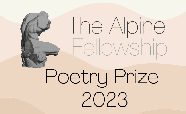 Alpine Fellowship Poetry Prize is Open/ How to Apply (Prize: £5,000)