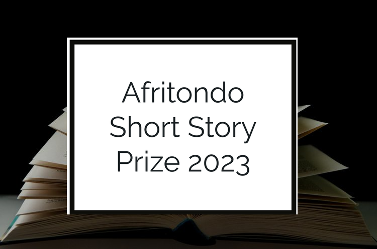 The Afritondo Short Story Prize 2023/ How to Apply (Prizes: $1400 + Publication)