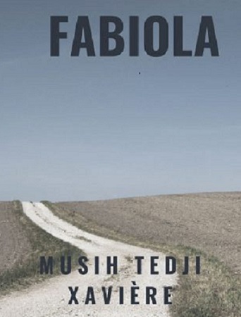 Musih Tedji Xavière’s Fabiola as a Bildungsroman in Progress: A Review By Eric Ngea Ntam (PhD)