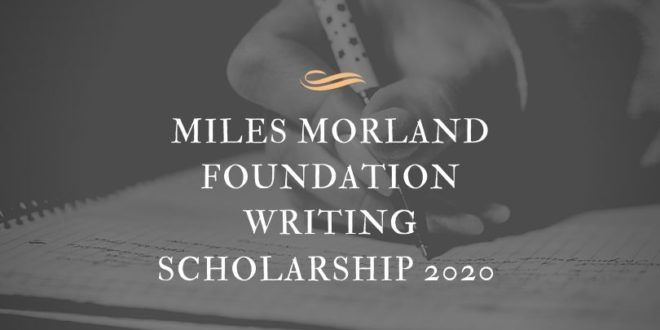 Apply for the 2020 Miles Morland Foundation Writing Scholarship (£18,000)