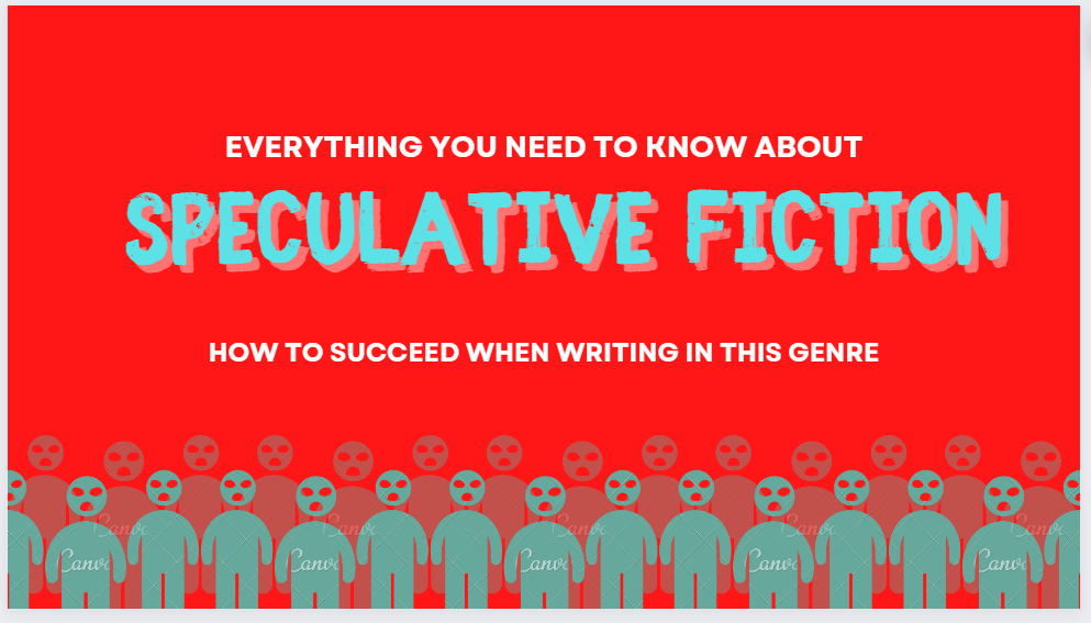 Speculative Fiction: Everything You Need To Know About This Genre {Definitions + Tips + Examples + Opportunities.}