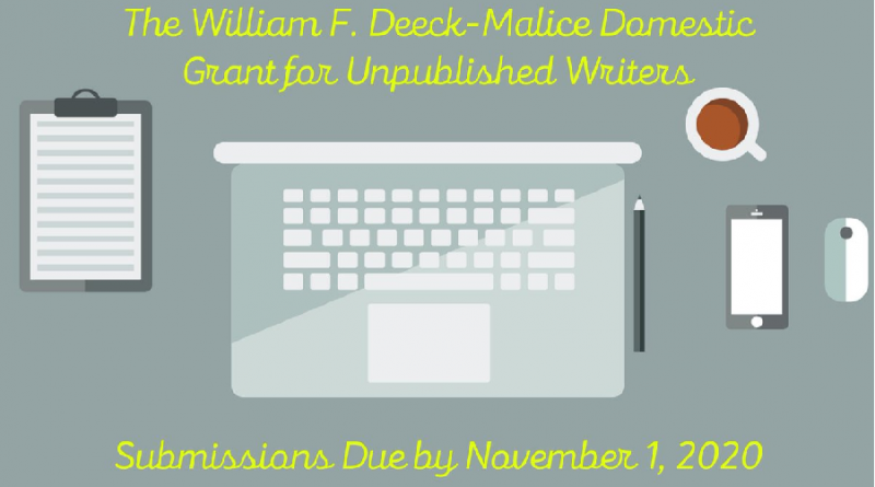 William F. Deeck-Malice grant for unpublished writers