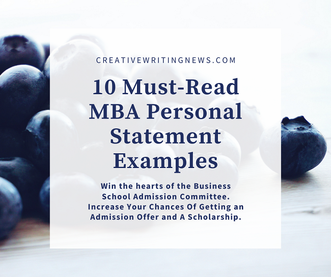 10 MBA Personal Statement Examples: How To Write An Application Essay That Will Impress Ivy League Business School Admissions Committees.  {Tips + Samples}