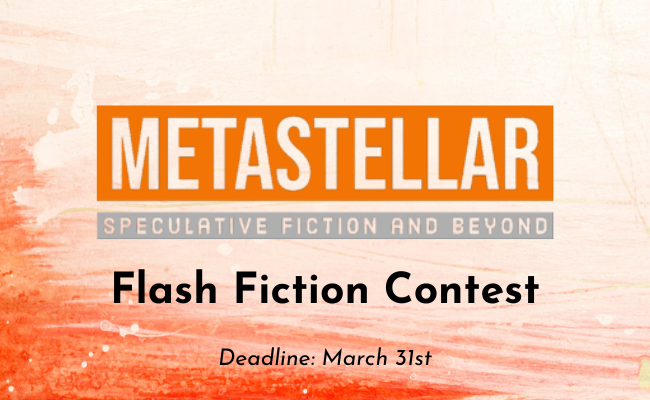 MetaStellar Magazine/ Calls for Submission (Pay: $0.08/word)