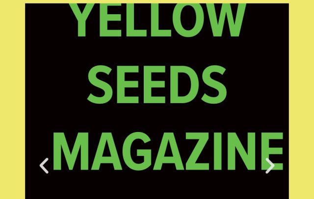 Yellow Seeds Magazine 