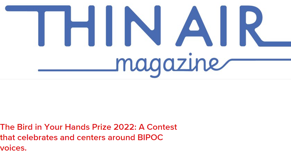Thin Air Magazine’s The Bird in Your Hands Prize 2022/ How To Apply (Prize: $500 + Publication)