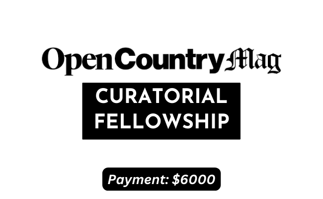 Open Country Mag Curatorial Fellowships (Prize: $6000)