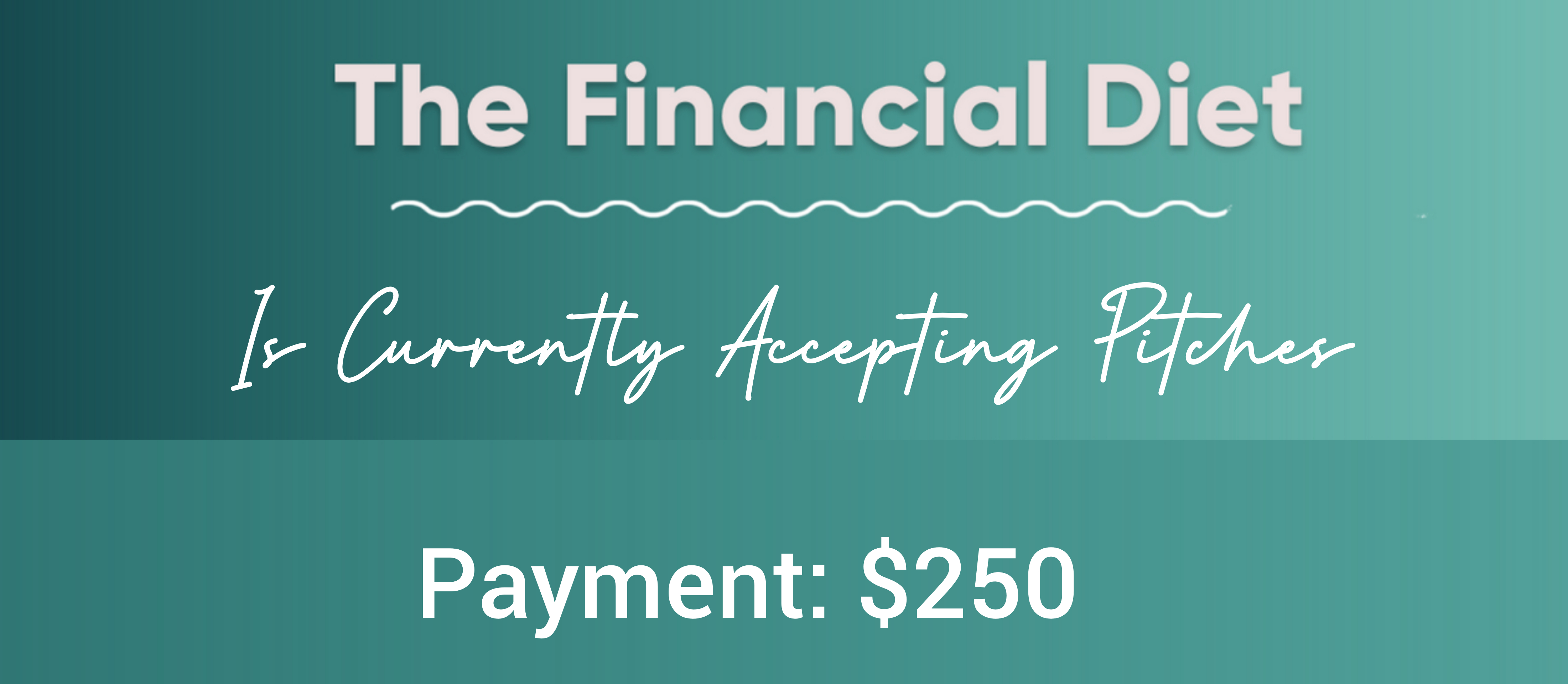 The Financial Diet Pitch Submissions