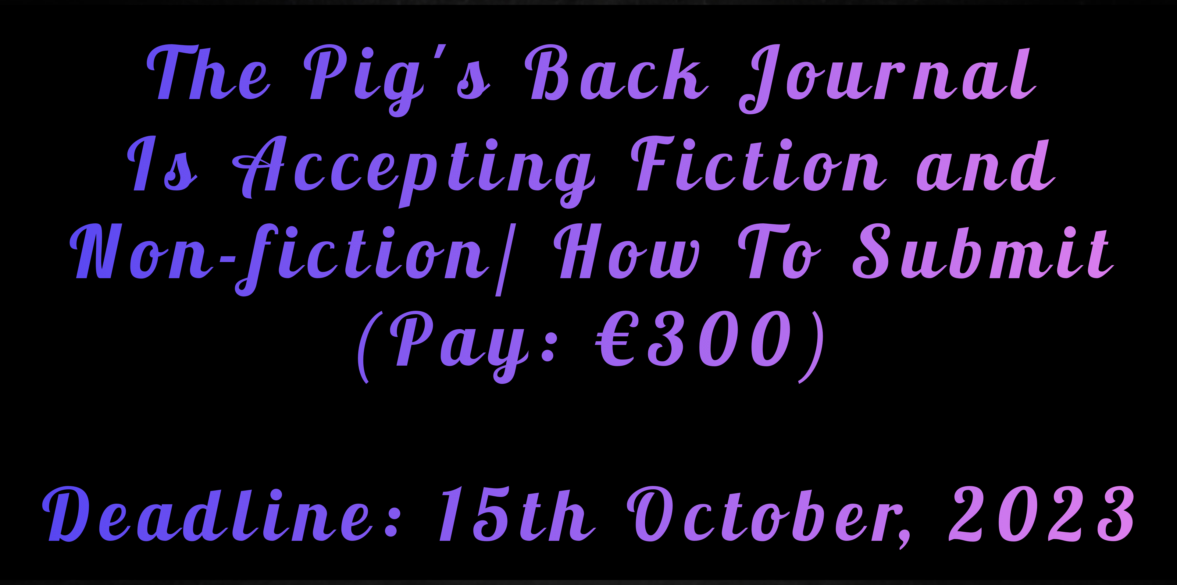 Submissions For The Pig's Back Journal