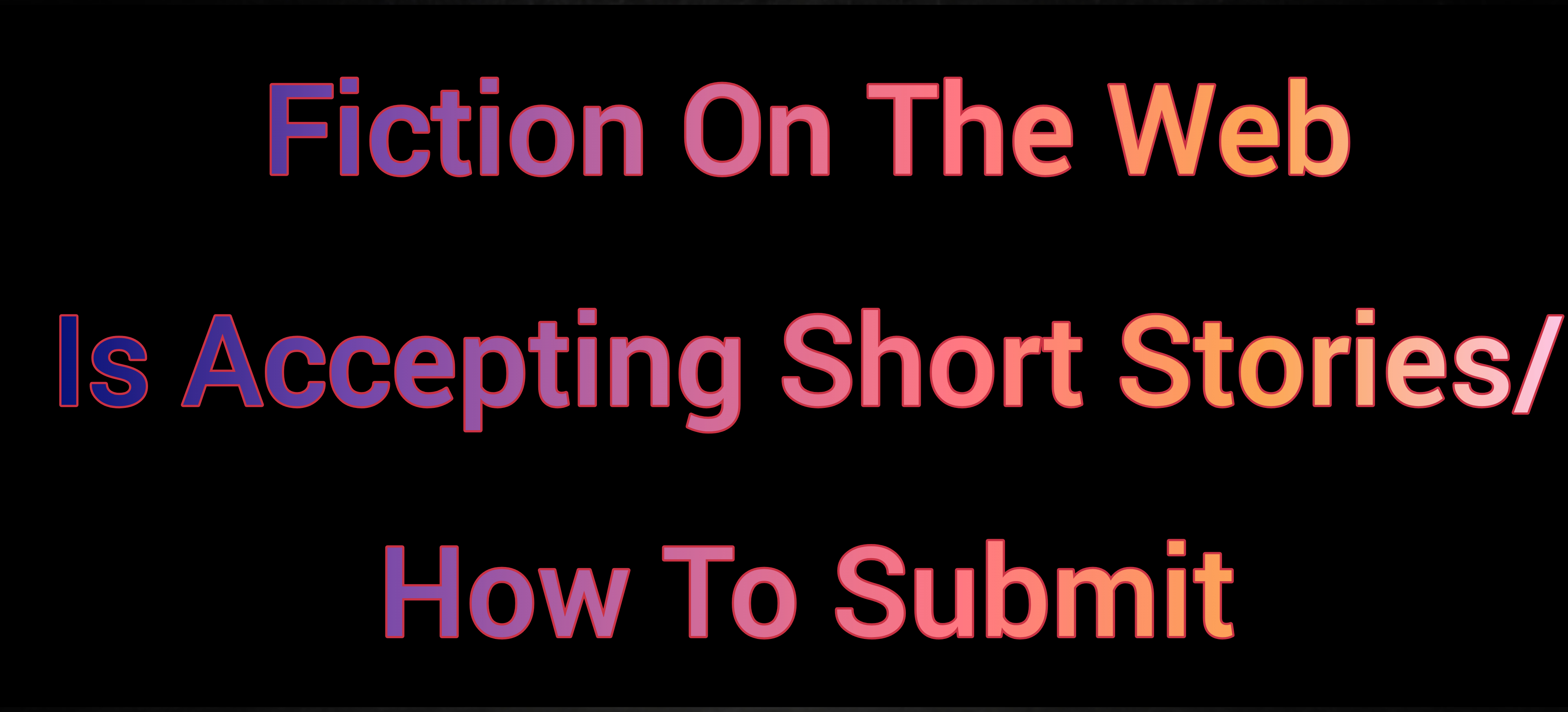 Submission Information for Fiction On The Web