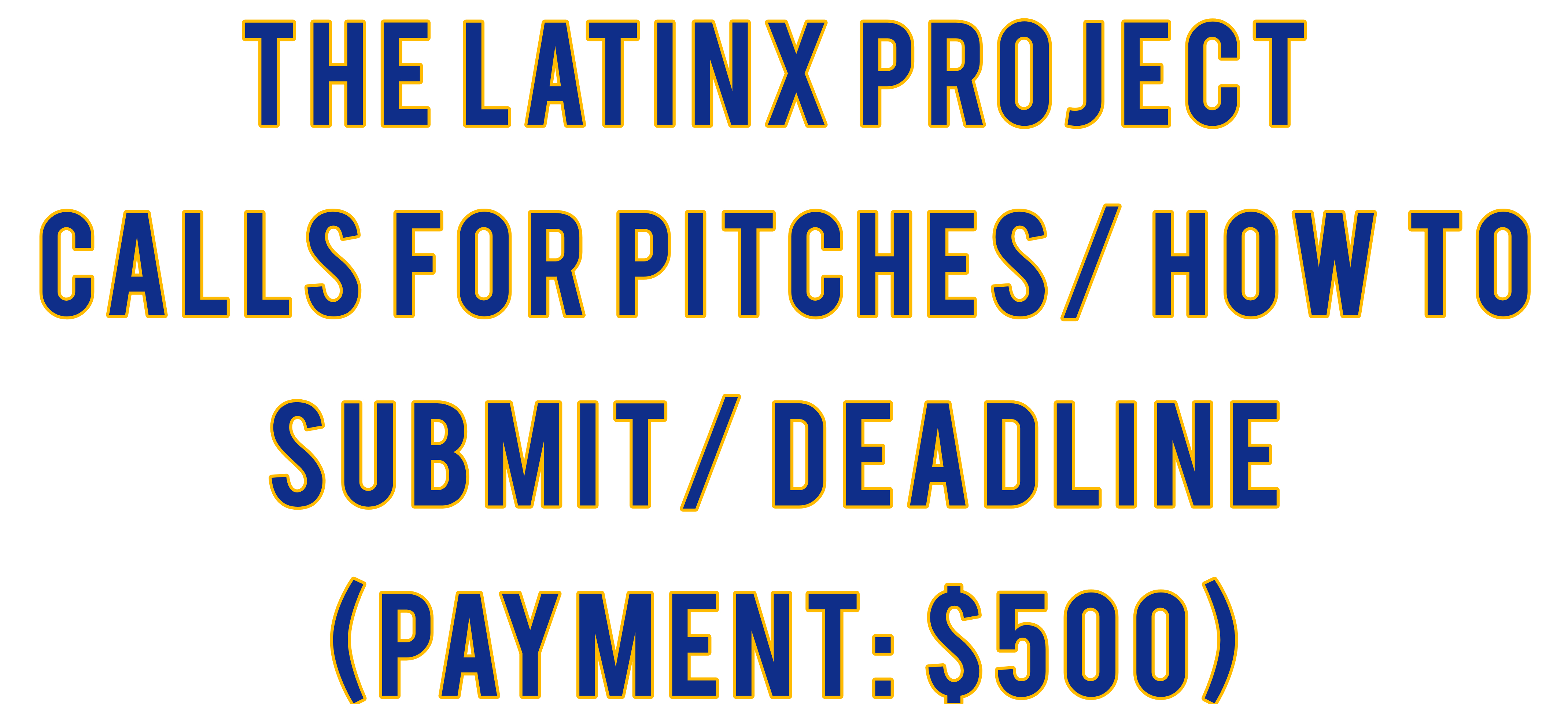 Submission information for The Latinx Project