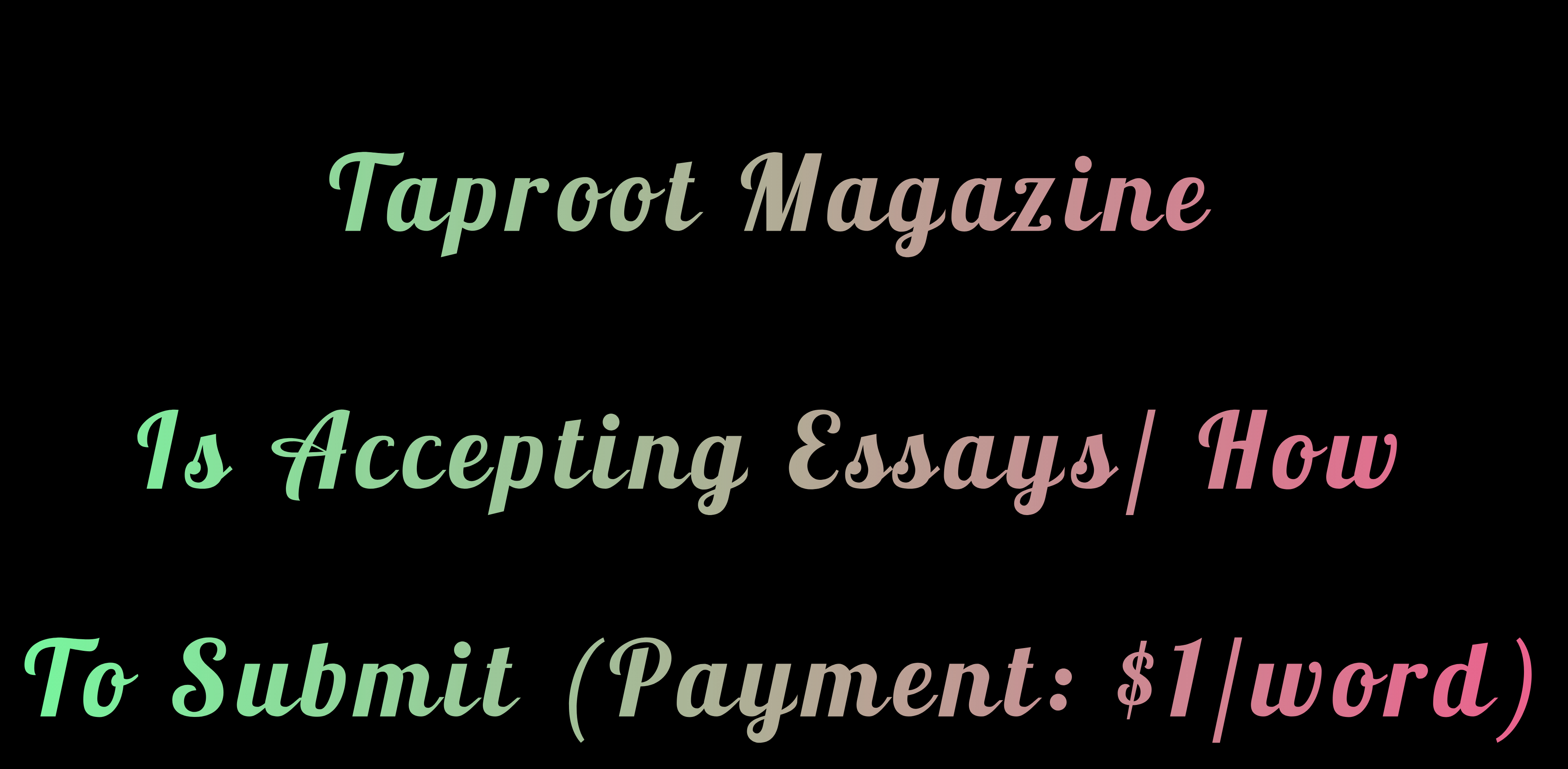 Submission Information for Taproot Magazine