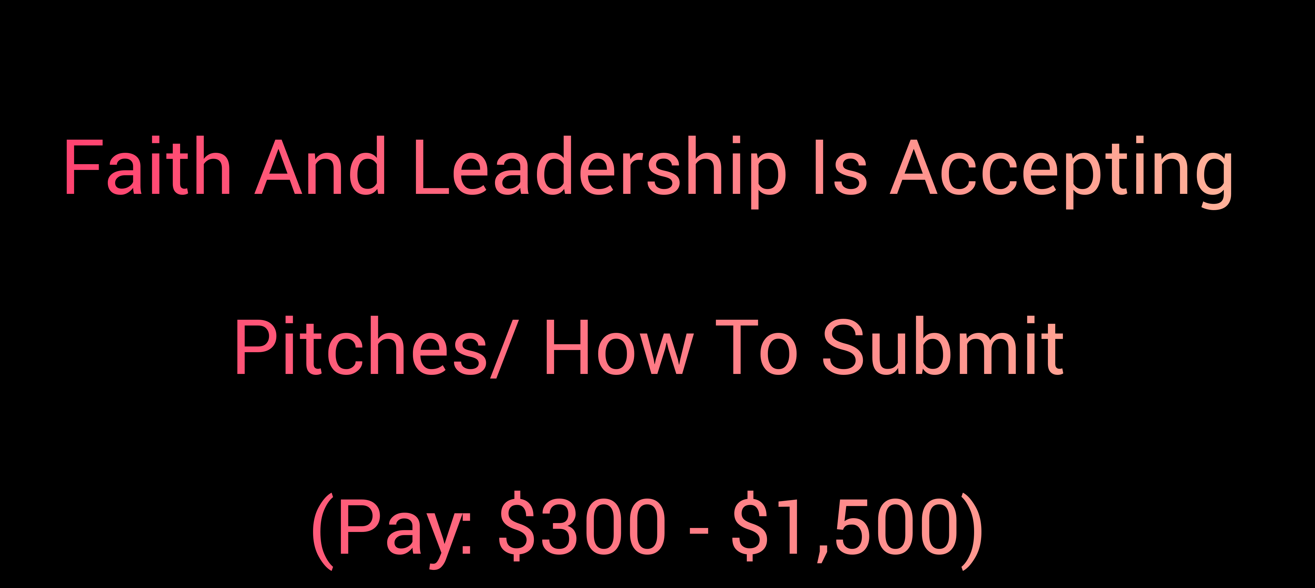 Submission Information for Faith And Leadership