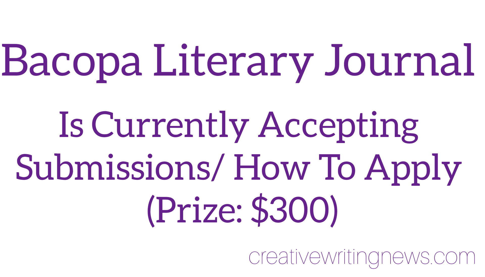 Bacopa Literary Review is Currently Accepting Submission/ How to Apply (Prize: $200)