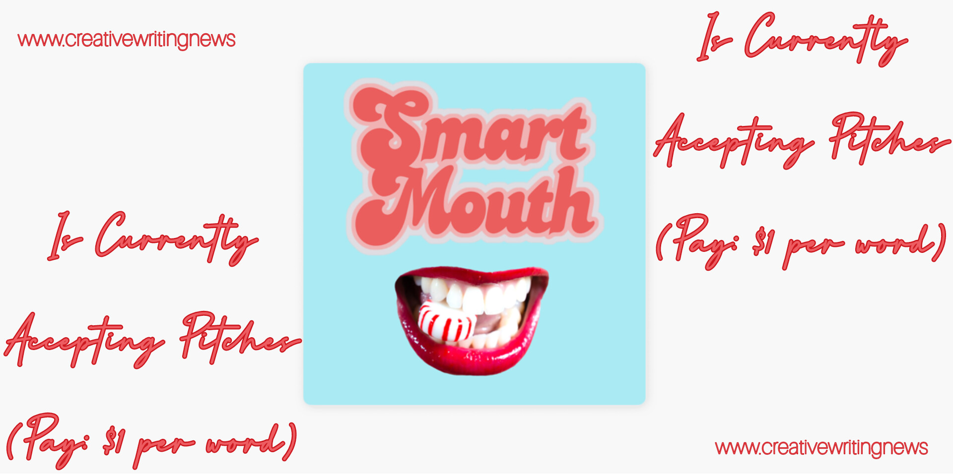 Smart Mouth Podcast Is Currently Accepting Pitches (Pay: $1 per word)