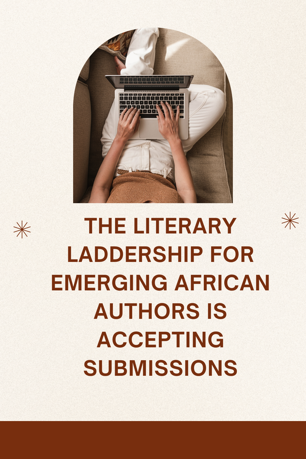 The Literary Laddership for Emerging African Authors is Accepting Submissions