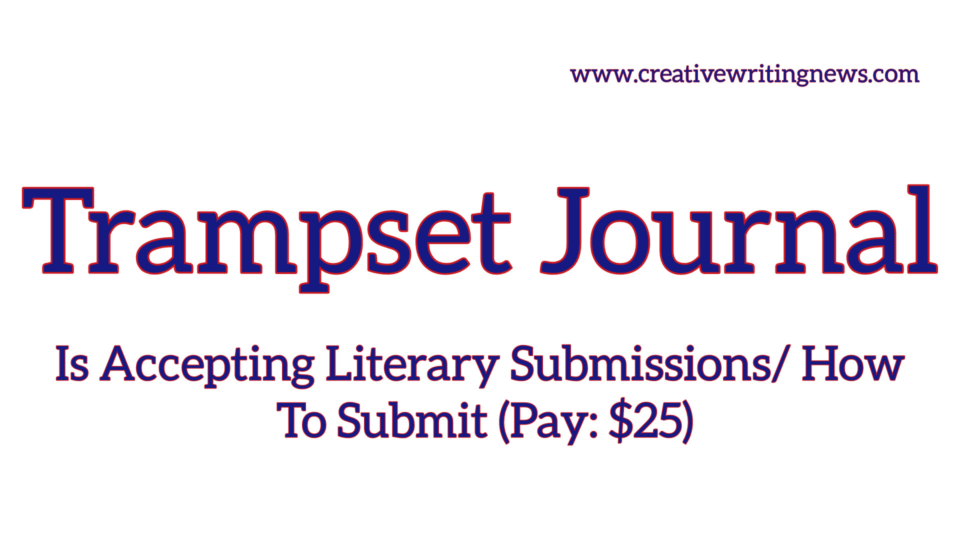 Trampset Journal Is Accepting Literary Submissions/ How To Submit (Pay: $25)