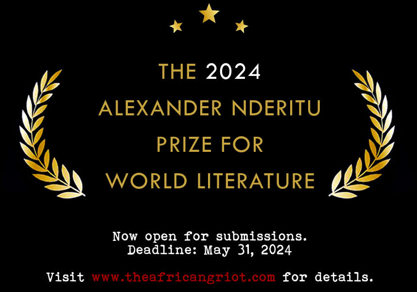THE 2024 ALEXANDER NDERITU PRIZE FOR WORLD LITERATURE IS OPEN FOR SUBMISSIONS (Prize: USD$ 740.00)