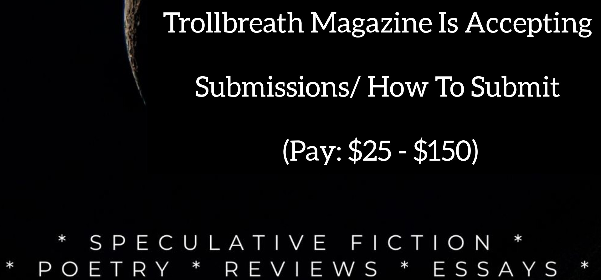 Trollbreath Magazine Is Accepting Submissions/ How To Submit (Pay: $25 - $150)