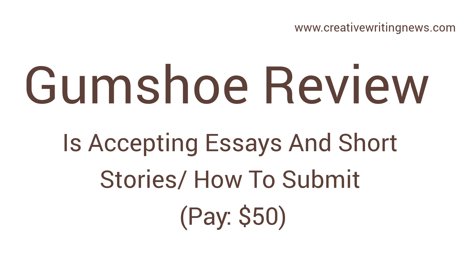 Gumshoe Review Is Accepting Essays And Short Stories/ How To Submit (Pay: $50)