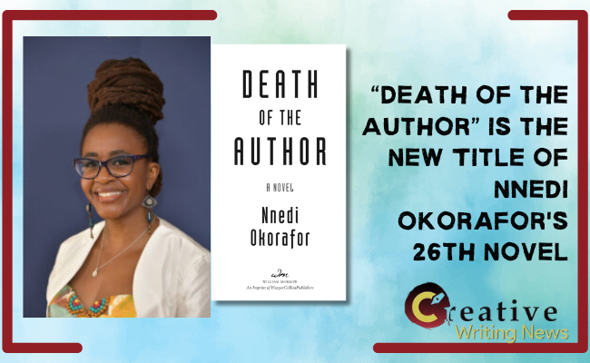 “Death of the Author” is the New Title of Nnedi Okorafor's 26th Novel