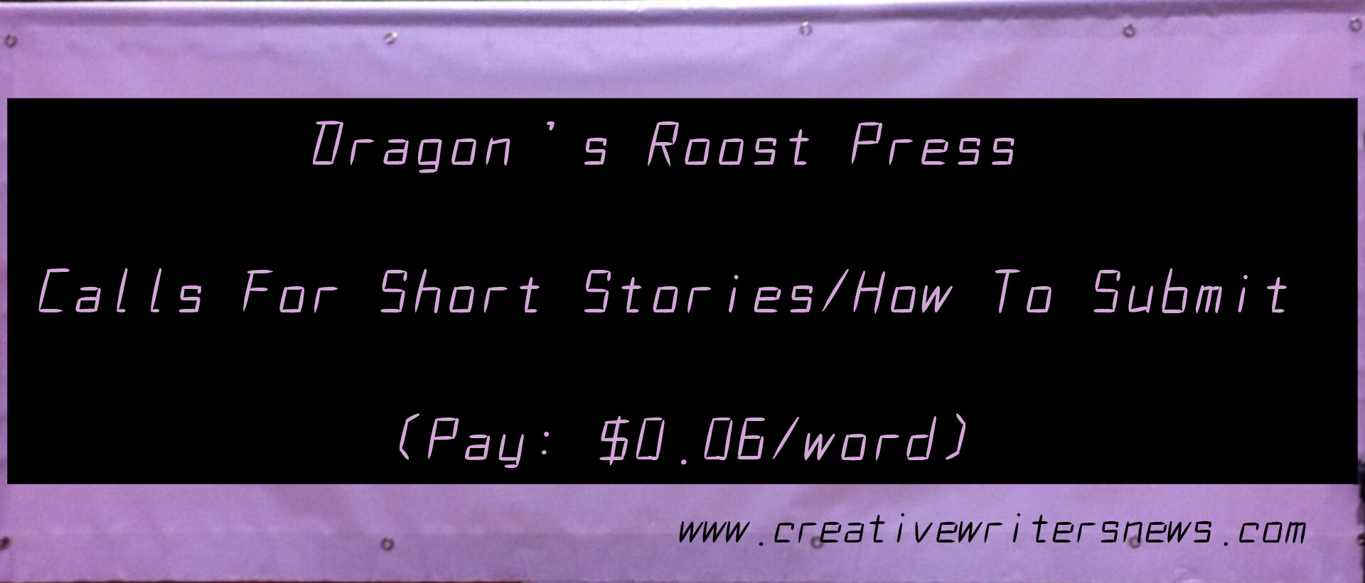 Dragon’s Roost Press Calls For Short Stories/ How To Submit (Pay: $0.06/word)