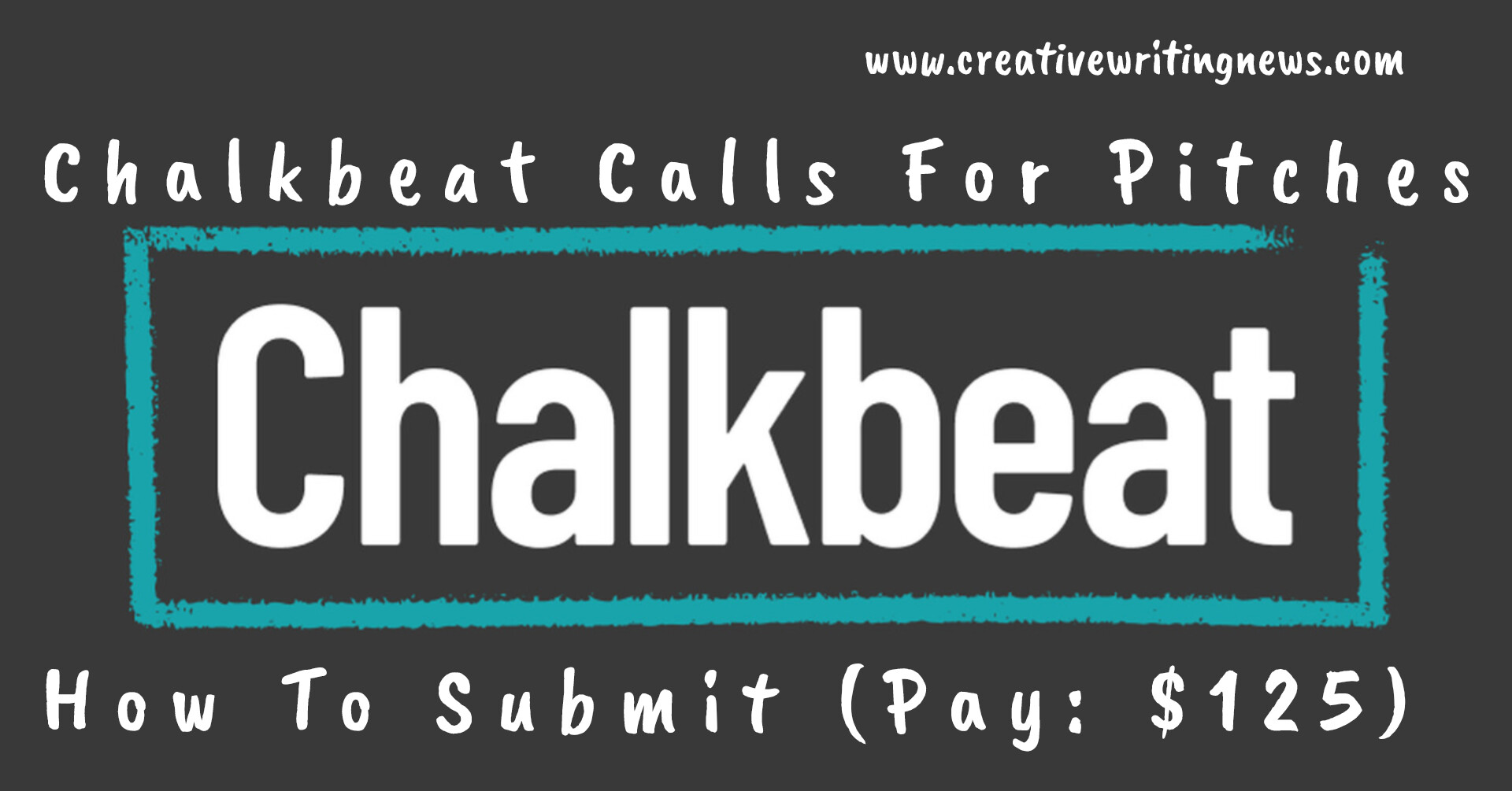 Chalkbeat Calls For Pitches/ How To Submit (Pay: $125)