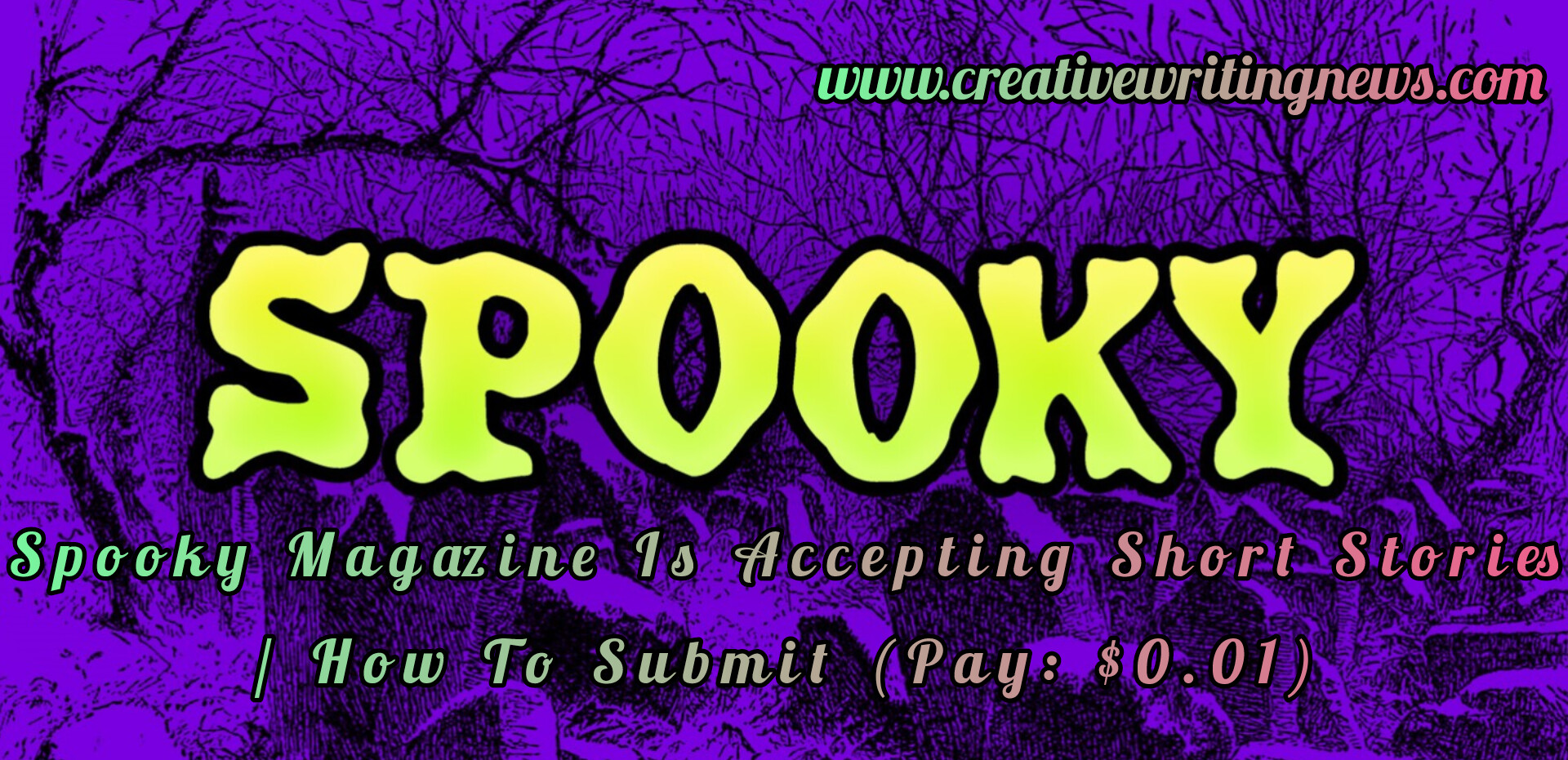 Spooky Magazine Is Accepting Short Stories/ How To Submit (Pay: $0.01)