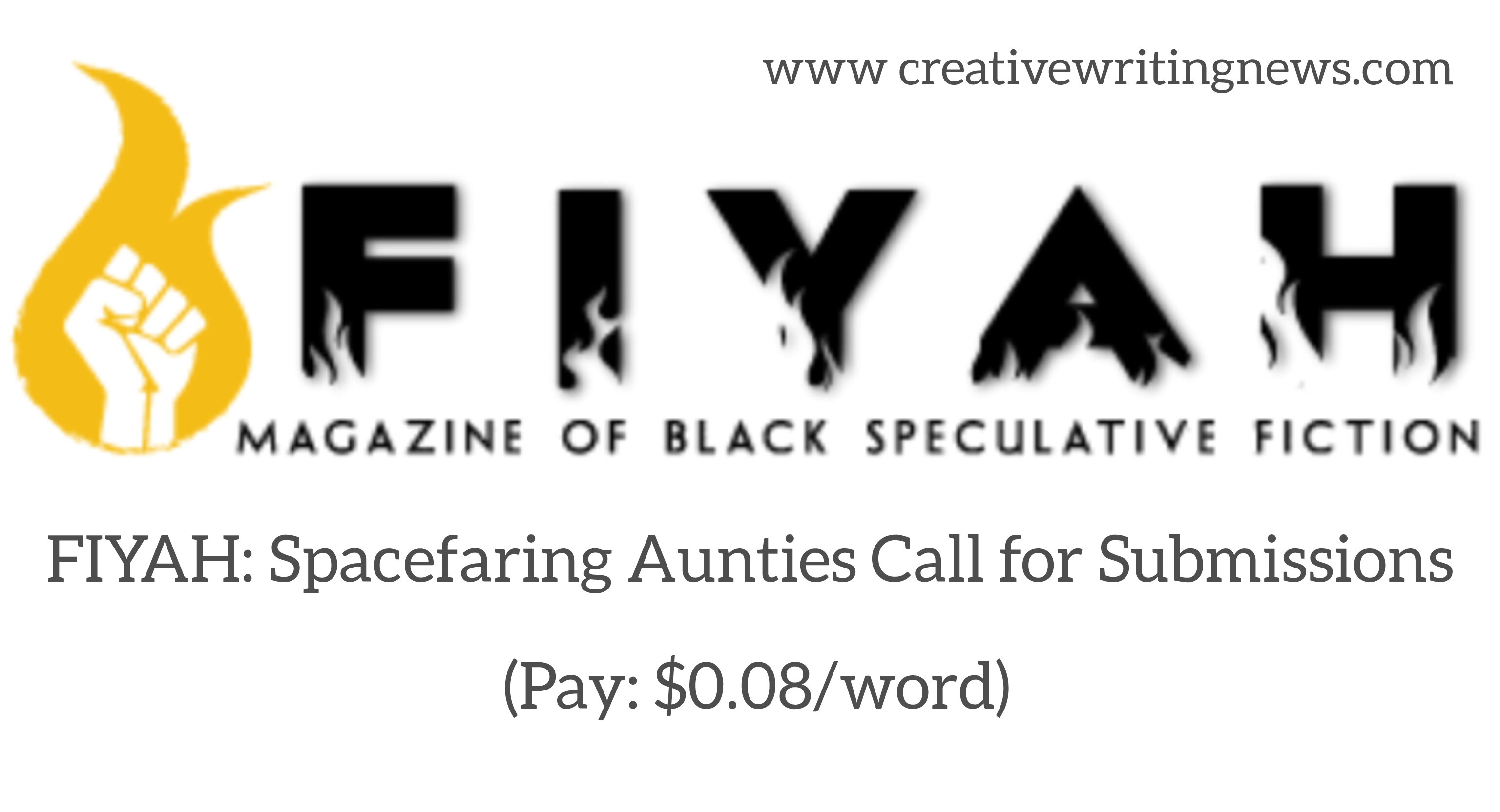 FIYAH: Spacefaring Aunties Call for Submissions (Pay: $0.08/word)