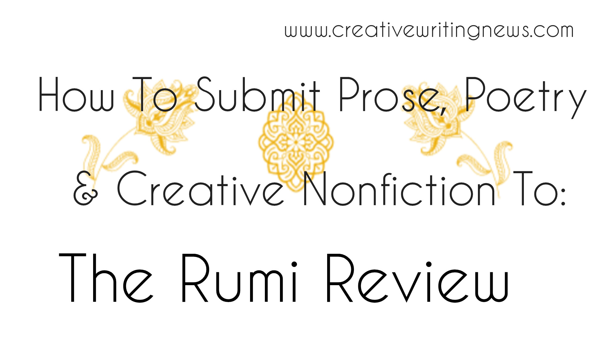 The Rumi Review Is Accepting Prose, Poetry & Nonfiction/ How To Submit