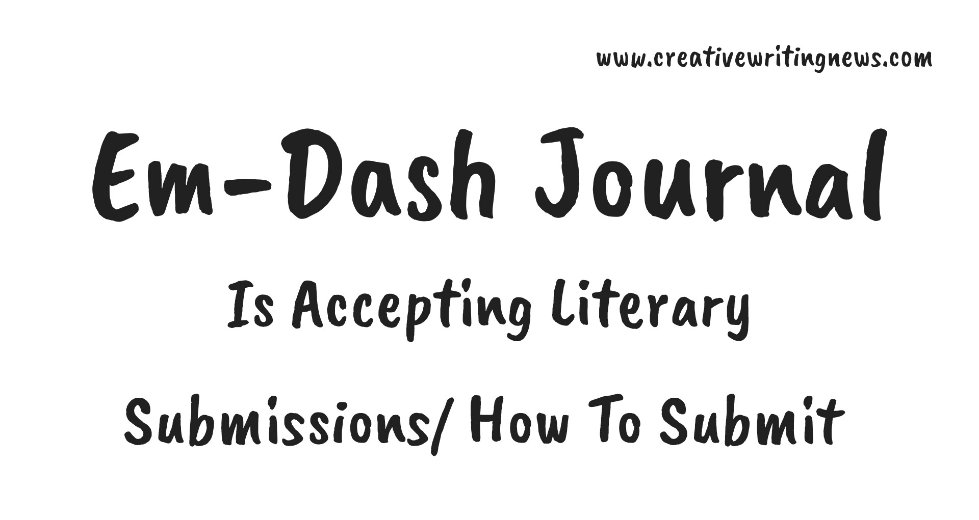 Em-Dash Journal Is Accepting Literary Submissions/ How To Submit
