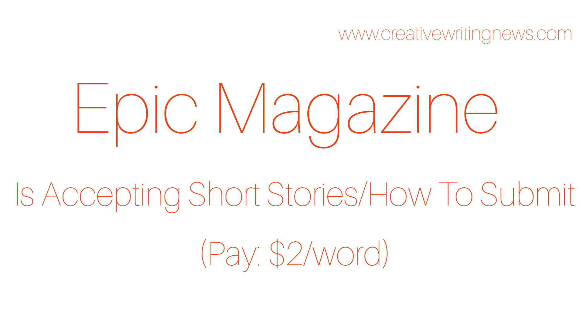 Epic Magazine Is Accepting Short Stories/How To Submit (Pay: $2/word)
