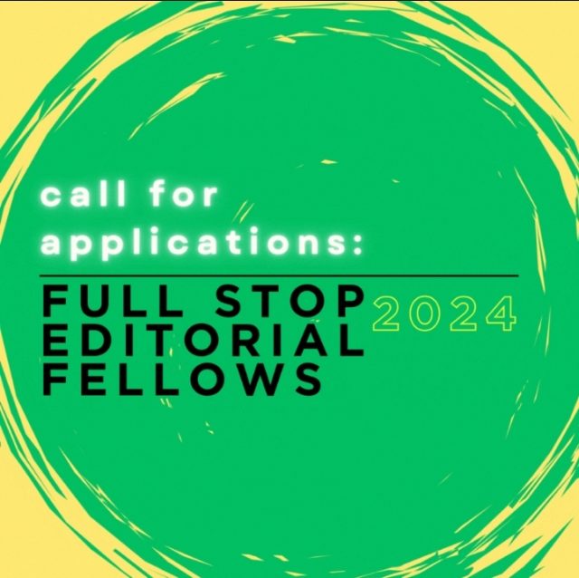 Full Stop Editorial Fellows. Call for applications flyer.