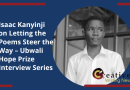 Isaac Kanyinji on Letting the Poems Steer the Way – Ubwali Hope Prize Interview Series