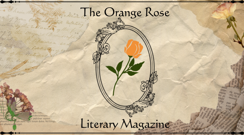 The Orange Rose Literary Magazine