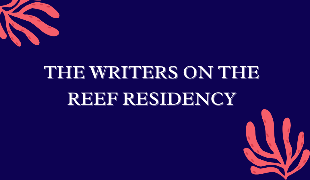 Writers on the Reef Residency ($1,200 and more) - Creative Writing News